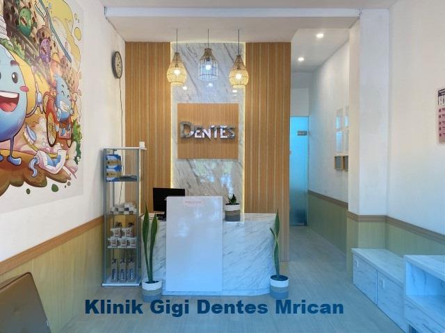 Klinik Gigi Dentes mrican