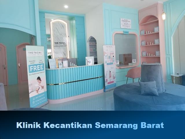 Rekomendasi Klinik Kecantikan Semarang Barat Dengan Layanan Lengkap 1 Klinik Kecantikan Semarang Barat